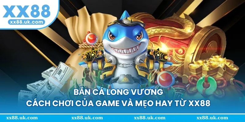 bắn cá long vương