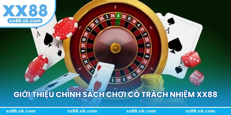 Tìm hiểu sơ lược chơi có trách nhiệm