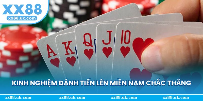 Kinh nghiệm đánh tiến lên miền Nam chắc thắng